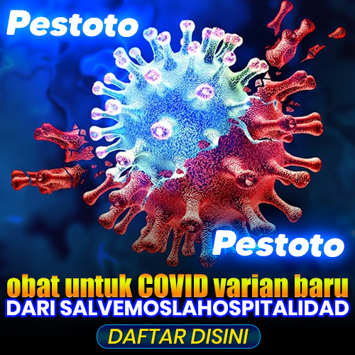 PESTOTO Obat Untuk COVID Varian Terbaru Dari Salvemoslahospitalidad
