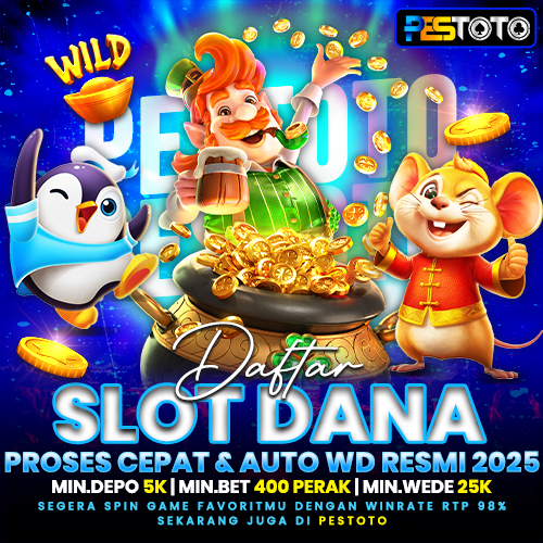 PESTOTO - Daftar Slot Dana Proses Cepat & Auto WD Resmi 2025