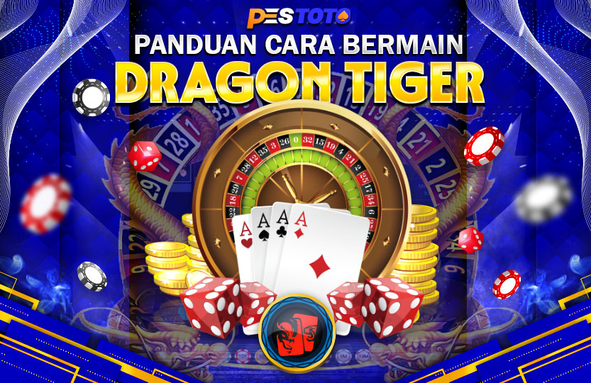 CARA BERMAIN DRAGON TIGER