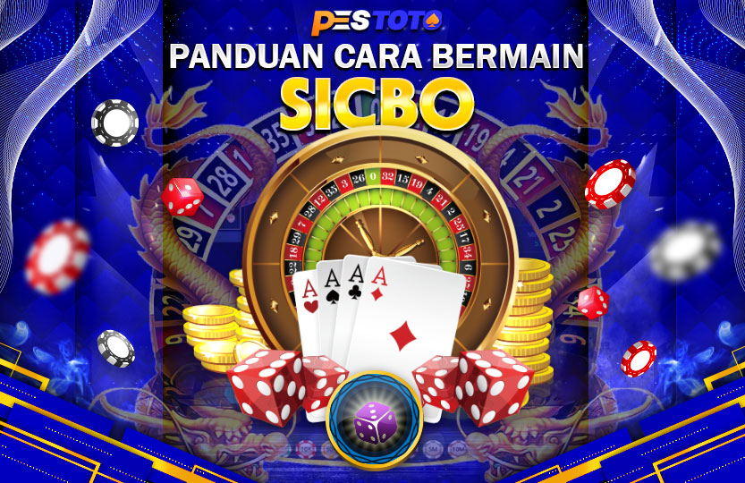 CARA BERMAIN SICBO