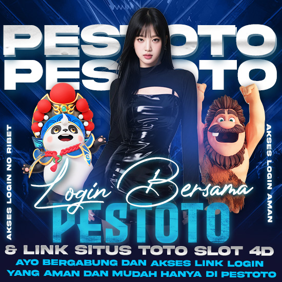 Situs Toto ✈️ Login Bersama PESTOTO Untuk Bermain Situs Toto Slot 4D  