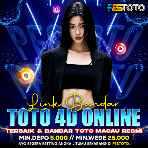 PESTOTO : Link Bandar Toto 4d Online Terbaik & Bandar Toto Macau Resmi