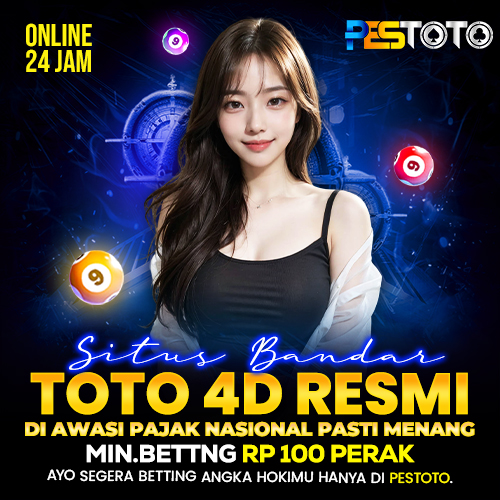 PESTOTO : Situs Bandar Toto 4d Resmi Diawasi Pajak Nasional Pasti Menang 