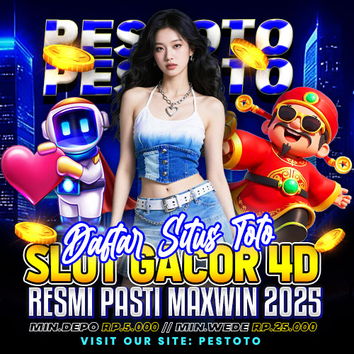 PESTOTO Daftar Situs Toto Slot Gacor 4D Resmi & Pasti Maxwin 2025 by Hey siriusly