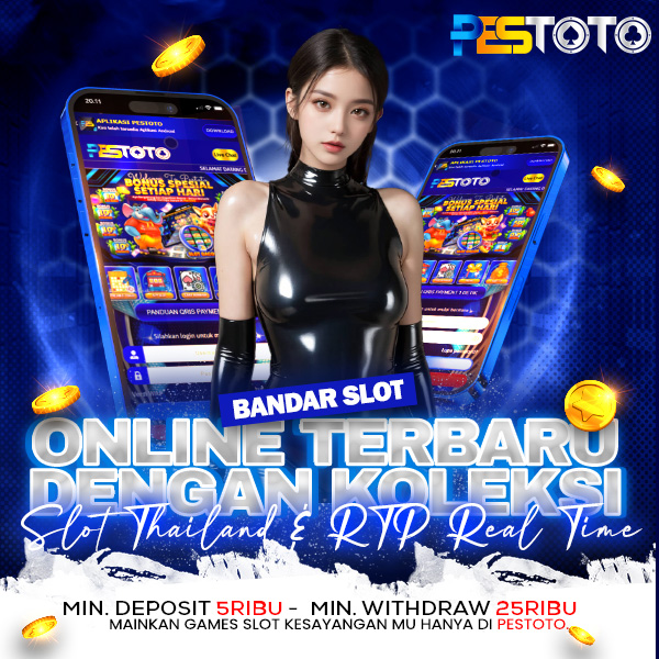 PESTOTO: Bandar Slot Online Terbaru Dengan Koleksi Slot Thailand & Rtp Real-Time