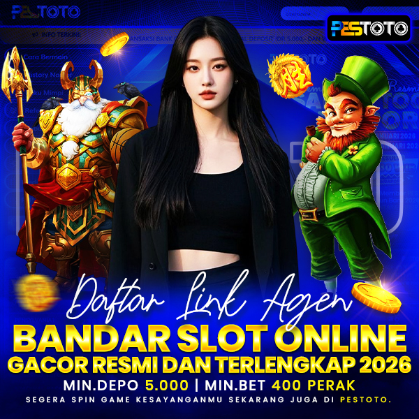 PESTOTO: Daftar Link Agen Bandar Slot Online Gacor Resmi Dan Terlengkap 2026 image 1